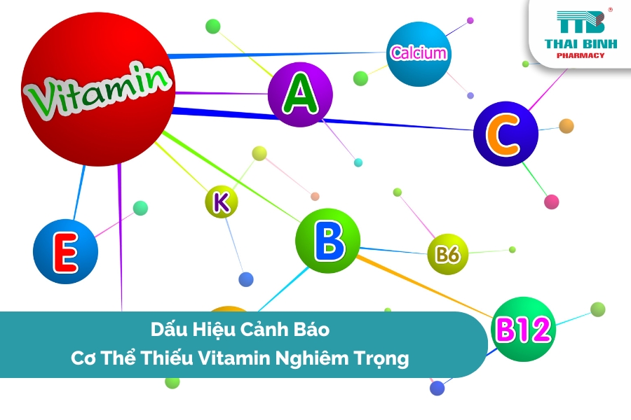 6 Dấu Hiệu Cảnh Báo Cơ Thể Thiếu Vitamin Nghiêm Trọng
