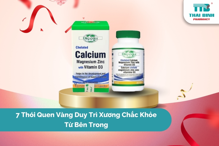 7 Thói Quen Vàng Duy Trì Xương Chắc Khỏe Từ Bên Trong