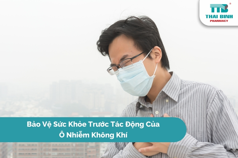 Bảo Vệ Sức Khỏe Trước Tác Động Của Ô Nhiễm Không Khí