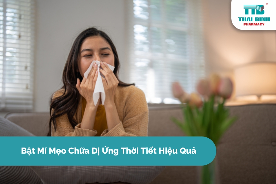 Bật Mí Mẹo Chữa Dị Ứng Thời Tiết Hiệu Quả