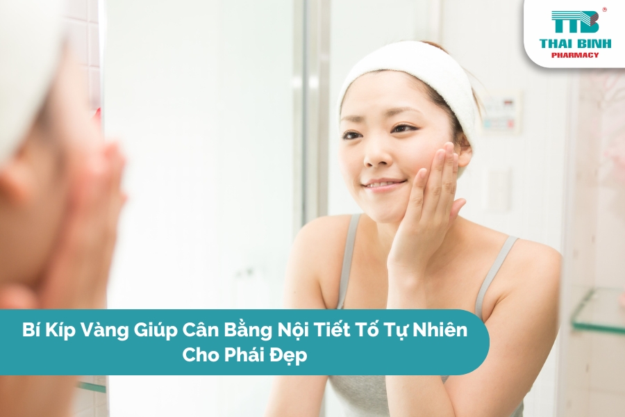 Bí Kíp Vàng Giúp Cân Bằng Nội Tiết Tố Tự Nhiên Cho Phái Đẹp