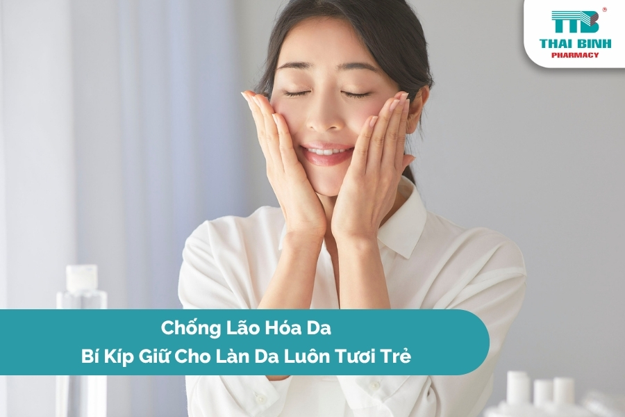 Chống Lão Hóa Da: Bí Kíp Giữ Cho Làn Da Luôn Tươi Trẻ