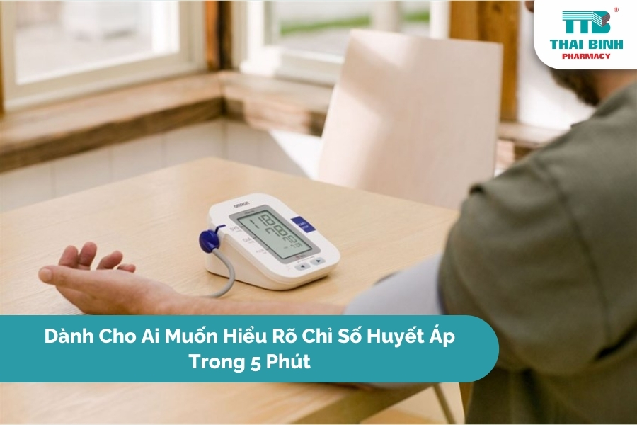 Dành Cho Ai Muốn Hiểu Rõ Chỉ Số Huyết Áp Trong 5 Phút
