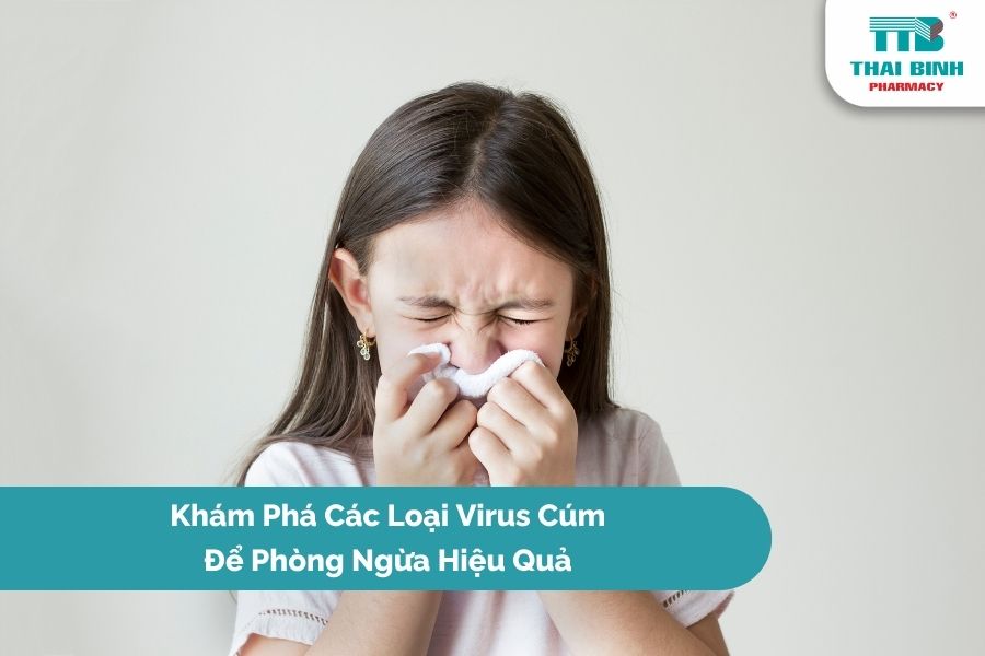 Khám Phá Các Loại Virus Cúm Để Phòng Ngừa Hiệu Quả
