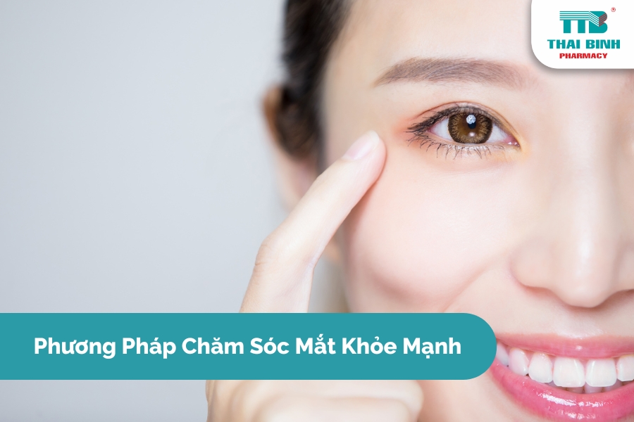 Phương Pháp Chăm Sóc Mắt Khỏe Mạnh