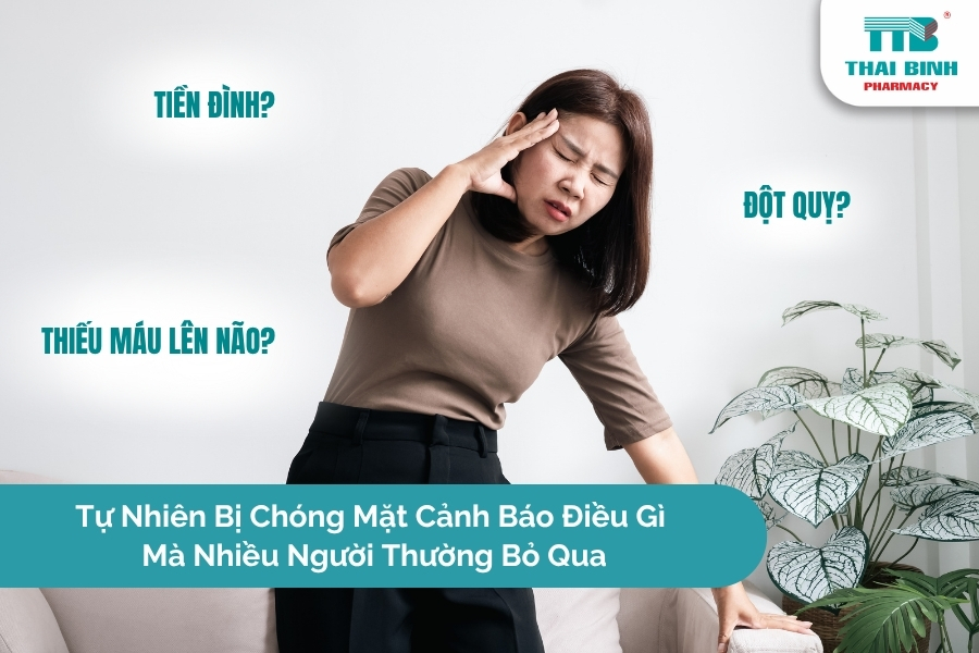 Tự Nhiên Bị Chóng Mặt Cảnh Báo Điều Gì Mà Nhiều Người Thường Bỏ Qua