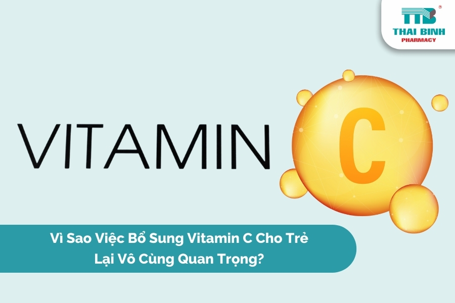 Vì Sao Việc Bổ Sung Vitamin C Cho Trẻ Lại Vô Cùng Quan Trọng?